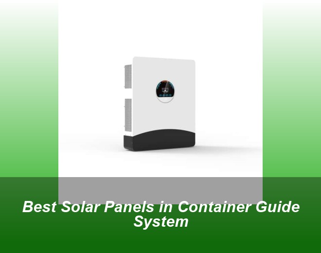 Best Solar Panels in Container Guide System